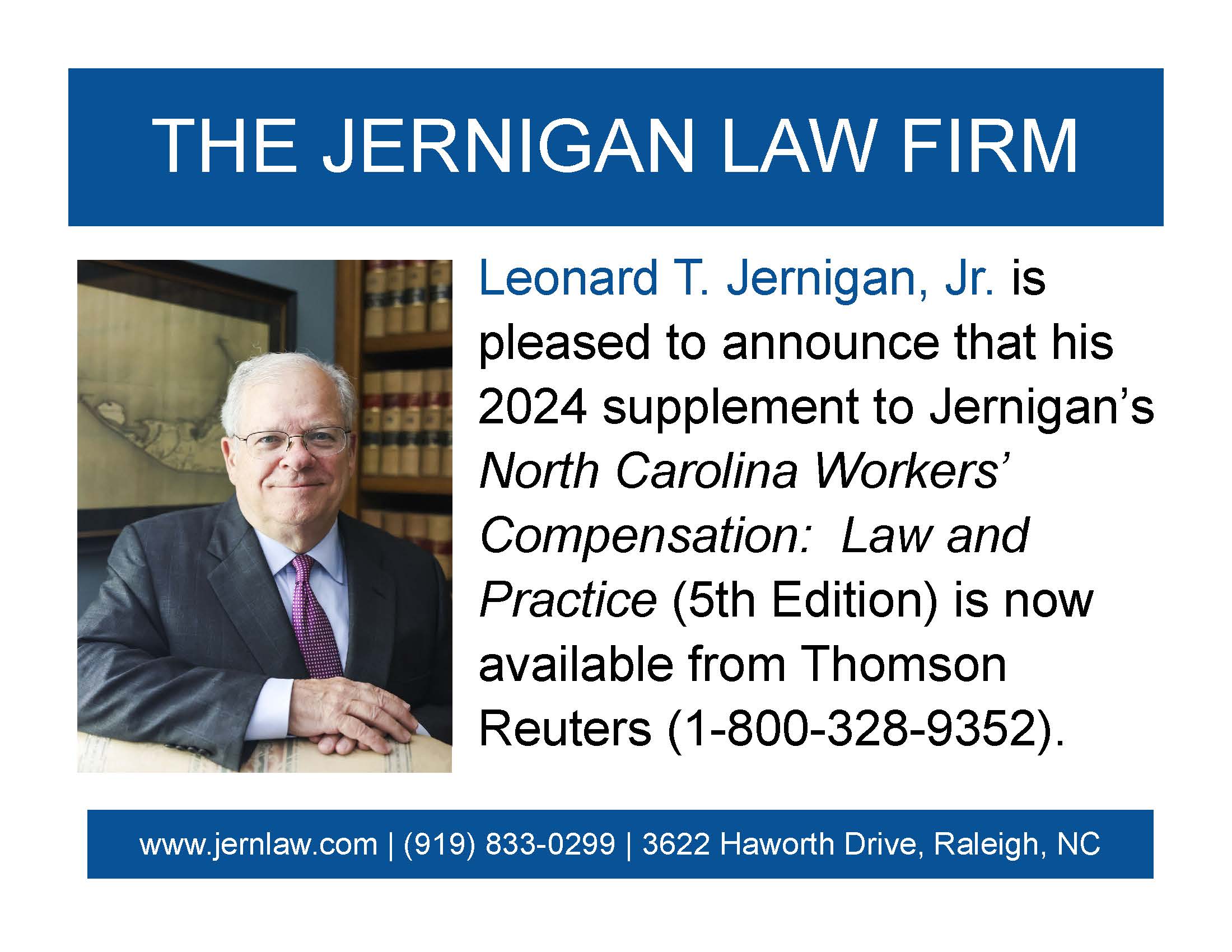 The Jernigan ad reads: "Leonard T. Jernigan, Jr. is pleased to announce that his 2024 supplement to Jernigan’s North Carolina Workers’ Compensation: Law and Practice (5th Edition) is now available from Thomson Reuters (1-800-328-9352)."